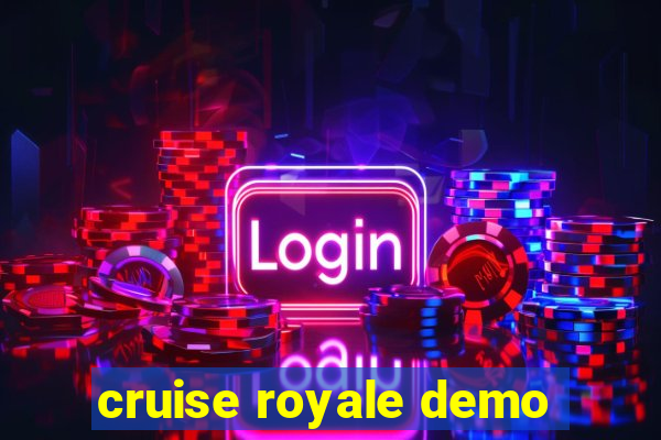 cruise royale demo